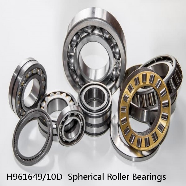 H961649/10D  Spherical Roller Bearings