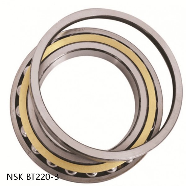 BT220-3 NSK Angular contact ball bearing