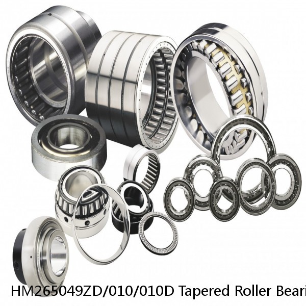 HM265049ZD/010/010D Tapered Roller Bearing Assemblies