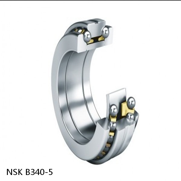 B340-5 NSK Angular contact ball bearing