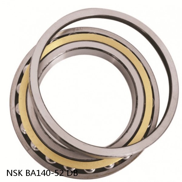 BA140-52 DB NSK Angular contact ball bearing